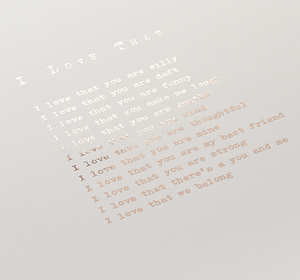 'I Love That' Foiled Poem Print