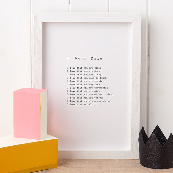 'I Love That' Poem Print